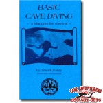 Basic Cave Diving:  A Blueprint for Survival